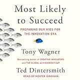 Image de Most Likely to Succeed: Preparing Our Kids for the New Innovation Era