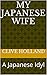 My Japanese Wife: A Japanese Idyl by 