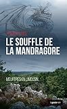 Le souffle de la mandragore: Un polar au pays des légendes limousines (Meurtres en Limousin t. 9) ( by 