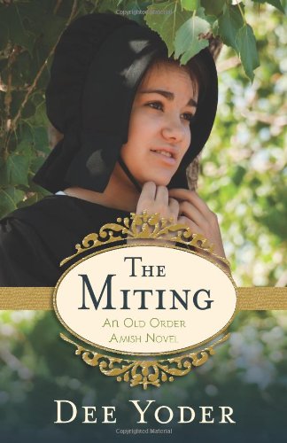 The Miting: An Old Order Amish Novel by Dee Yoder