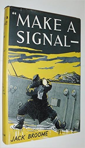 Make A Signal Captain Jack Broome Amazoncom Books - 
