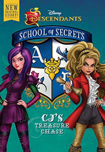 Disney Descendants: School of Secrets: CJ’s Treasure Chase: The School of Secrets, Book 1