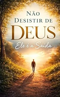 Livro Não Desistir de Deus: Ele é a Saída, o Caminho e a Esperança Eterna