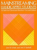 Mainstreaming Handicapped Students : A Guide for Classroom Teachers, Turnbull, Ann P. and Schulz, James B., 020508043X