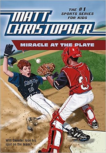 Miracle at the Plate (Matt Christopher Sports Classics), by Matt Christopher
