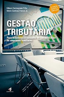 Livro Gestão Tributária: Para acionistas  e conselho de administração  de empresas familiares