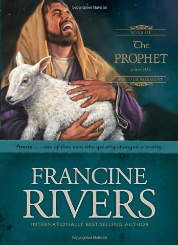 The Prophet: The Biblical Story of Amos (Sons of Encouragement Series Book 4) Historical Christian Fiction Novella with an In-Depth Bible Study