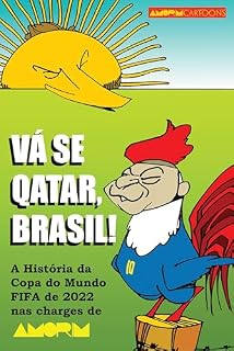 Livro Vá se Qatar, Brasil!: A História da Copa do Mundo FIFA de 2022 nas charges de Amorim