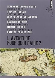 L' aventure, pour quoi faire ?