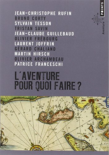 L' aventure, pour quoi faire ?