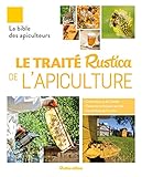 Le traité Rustica de l'apiculture (LES TRAITES RUSTICA) (French Edition) by 