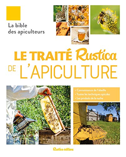 Le traité Rustica de l'apiculture (LES TRAITES RUSTICA) (French Edition) by Henri Clément