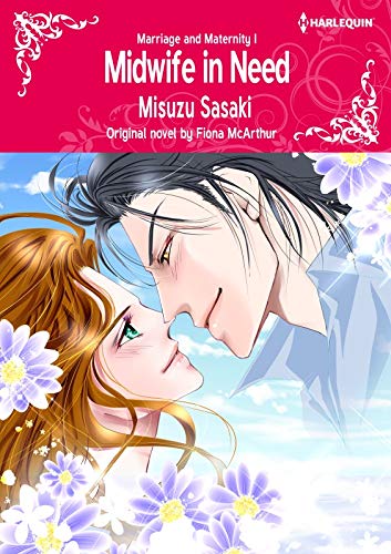 Midwife in Need: Harlequin comics (Marriage and Maternity Book 1) by Fiona Mcarthur