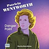 Front cover for the book Danger point by Patricia Wentworth
