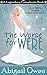 The Worse for Were (Legendary Consultants Book 2)