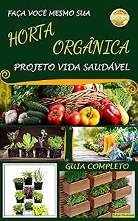 Livro Faça você mesmo sua horta orgânica: Projeto vida saudável