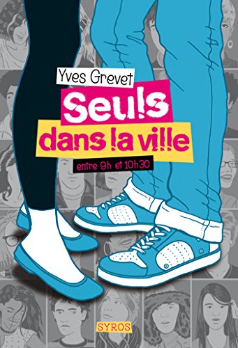 Seuls dans la ville entre 9h et 10h30 (GRAND FORMAT) (French Edition) by Yves Grevet