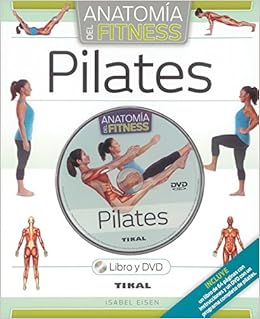 Pilates (Anatomía del fitness): Amazon.es: Eisen, Isabel: Libros