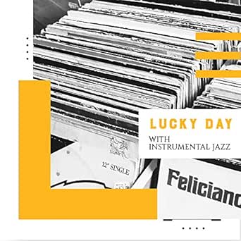Lucky Day with Instrumental Jazz: Unforgettable Jazz Night &hellip;