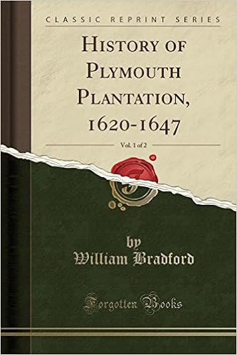 History Of Plymouth Plantation 1620 1647 Vol 1 Of 2 Classic Reprint Bradford William 9780282565640 Amazon Com Books
