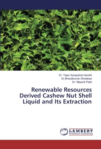 Renewable resources derived cashew nut shell liquid and…
