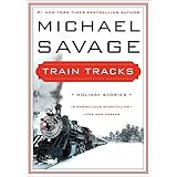 Train Tracks: Family Stories for the Holidays