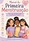 Livro Manual da Primeira Menstruação: Tudo que você precisa saber para se sentir segura (Coleção Manuais do Crescimento)