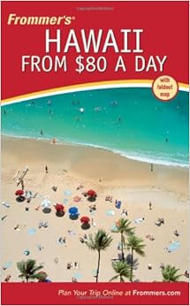 Frommer's Hawaii from $80 a Day (Frommer's $ A Day), by Jeanette Foster Frommer's Hawaii from $80 a Day (Frommer's $ A Day), by Jeanette Foster