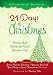 21 Days of Christmas: Stories that Celebrate God's Greatest Gift (A Fiction Lover's Devotional) by Kathy Ide