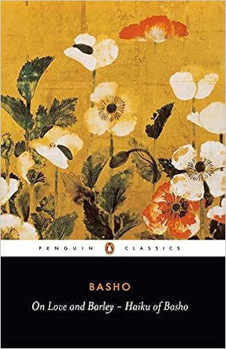 On Love And Barley Haiku Of Basho Penguin Classics Basho Matsuo Stryk Lucien Stryk Lucien 9780140444599 Amazon Com Books