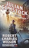 Julian Comstock: A Story of 22nd-Century America