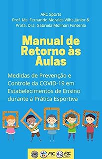 Livro Manual de Retorno às Aulas Esportivas: Medidas de Prevenção e Controle da COVID-19 em Estabelecimentos de Ensino durante a Prática Esportiva