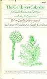 The Gardener's Calendar for South-Carolina, Georgia, and North-Carolina (Brown Thrasher Books) by