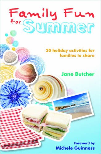 Family Fun for Summer: 30 Holiday Activities for Families to Share
