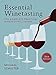 Essential Winetasting: The Complete Practical Winetasting Course