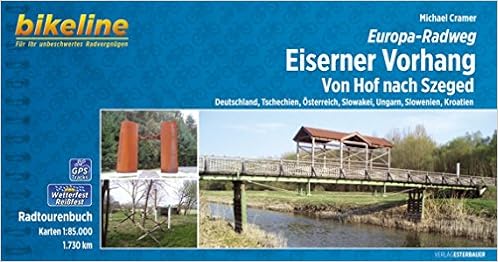 Europa Radweg Eiserner Vorhang Von Hof Nach Szeged Deutschland Tschechien Osterreich Slowakei Ungarn Slowenien Kroatien 1 730 Km Bikeline Radtourenbucher Amazon De Esterbauer Verlag Cramer Michael Bucher