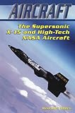 The Supersonic X-15 and High-Tech NASA Aircraft (Aircraft (Enslow))
