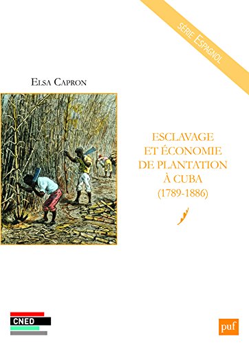 Esclavage et économie de plantation à Cuba (1789-1886)