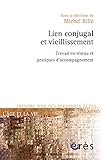 Image de Lien conjugal et vieillissement : Travail en réseau et pratiques d'accompagnement