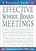 A Practical Guide to Effective School Board Meetings