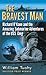 The Bravest Man: Richard O'Kane and the Amazing Submarine Adventures of the USS Tang