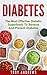 Diabetes: The Most Effective Diabetic Superfoods To Reverse And Prevent Diabetes (Diabetes Diet, Diabetes Cure, Insulin, Type 2 Diabetes, Reverse Diabetes)