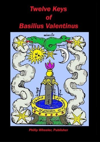 Twelve Keys Of Basilius Valentinus: Alchemical Manuscripts