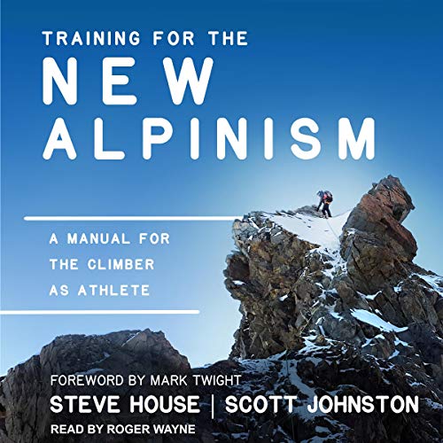 Free Training for the New Alpinism: A Manual for the Climber as Athlete PDF