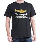 CafePress - Trumpet Gift (Funny) - Dark T-Shirt