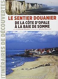 Le  sentier douanier de la baie de Somme à la Côte d'Opale