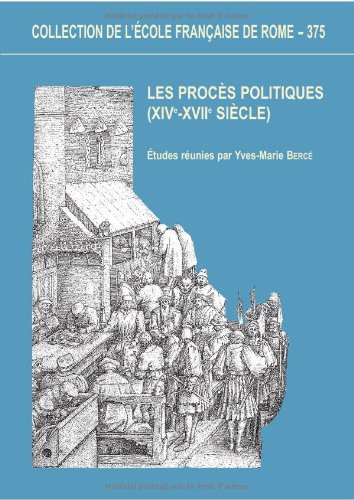 Les  procès politiques, XIVe-XVIIe siècle