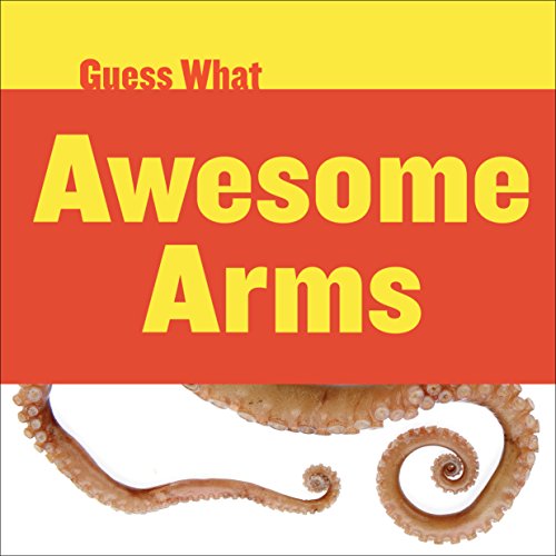Awesome Arms: Octopus (Guess What)