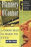 A Good Man Is Hard to Find and Other Stories