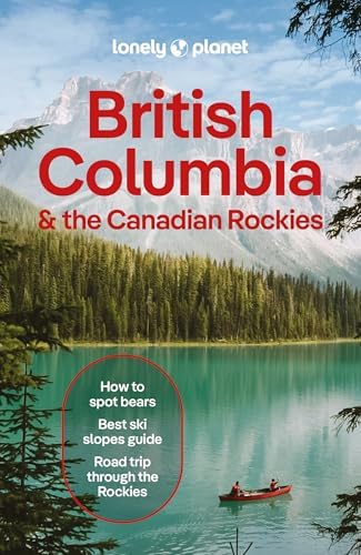 Lonely Planet British Columbia & the Canadian Rockies 8 (Travel